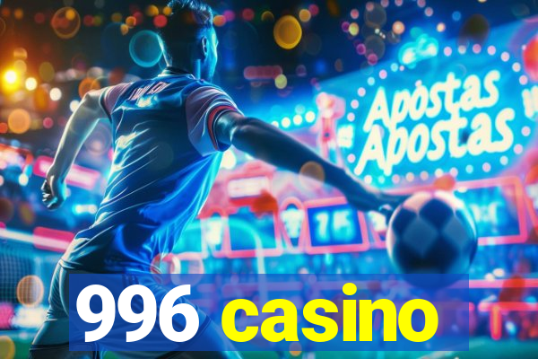 996 casino